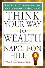 Think Your Way to Wealth (Tarcher – Paperback, by Hill Napoleon – Very Good