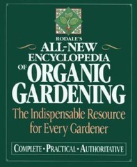 Rodale’s Ultimate Encyclopedia of Organic Gardening: The Indispensable Re – GOOD