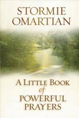 A Little Book of Powerful Prayers – Hardcover By Omartian, Stormie – GOOD