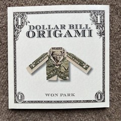 Dollar Bill Origami book by Won Park 72 Pages Illustrated And Instructions