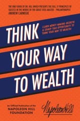 Think Your Way to Wealth: Learn Money-Maki- 1640953728, paperback, Napoleon Hill