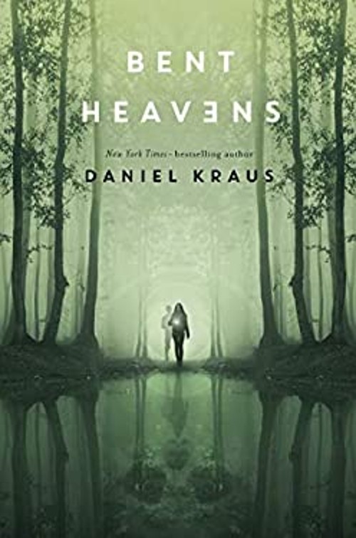 Bent Heavens Hardcover Daniel Kraus