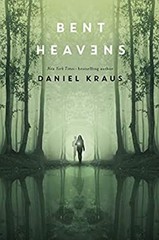 Bent Heavens Hardcover Daniel Kraus