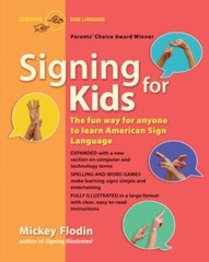 Signing for Kids, Expanded Edition – Paperback By Flodin, Mickey – VERY GOOD