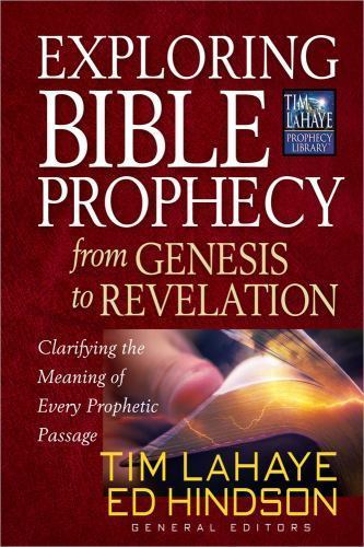 Exploring Bible Prophecy from Genesis to Revelation: Clarifying the Meaning of E