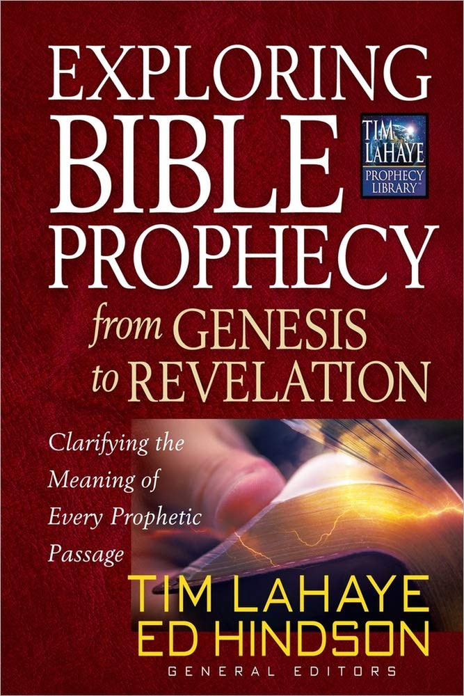 Exploring Bible Prophecy from Genesis to Revelation: Clarifying the Meaning of E