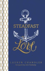 Steadfast Love: The Response of God to the Cries of Our Heart – Hardcover – GOOD