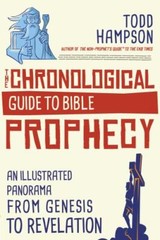 The Chronological Guide to Bible Prophecy: An Illustrated Panorama from…