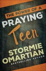The Power of a PrayingÂ® Teen – Paperback By Omartian, Stormie – GOOD