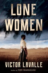 Lone Women: A Novel – Hardcover By LaValle, Victor – GOOD