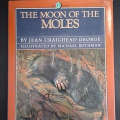 Jean Craighead George The Moon of the Moles HC Library Binding Illus Ages 9-12
