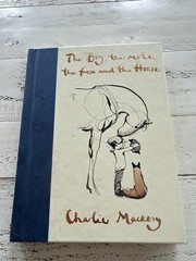 The Boy the Mole the Fox and the Horse Charlie Mackesy HC Gift Inscribed Copy