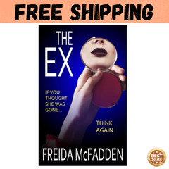 The Ex: an Unputdownable Psychological Thriller with a Heartstopping Twist