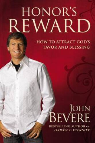 Honor’s Reward: How to Attract God’s Favor and Blessing – Hardcover – GOOD