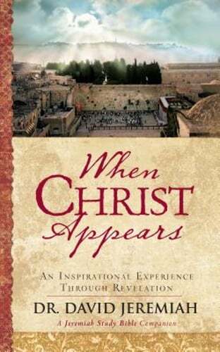 When Christ Appears: An Inspirational Experience Through Revelation by Jeremiah