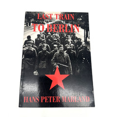 SIGNED Last Train to Berlin Hans Peter Marland WWII German POW Memoir