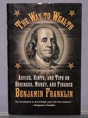 The Way to Wealth By Benjamin Franklin