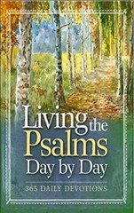 Living the Psalms Day By Day – Hardcover By Worthy Inspired – GOOD