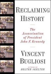 Reclaiming History : The Assassination of President John F Kennedy by Vincent…