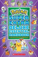 Super Extra Deluxe Essential Handbook (Pokémon): The Need-To-Know STATS and