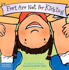 Feet Are Not for Kicking (Board Book) – board book Verdick, Elizabeth|Heinle…