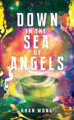 Down in the Sea of Angels Paperback Khan Wong