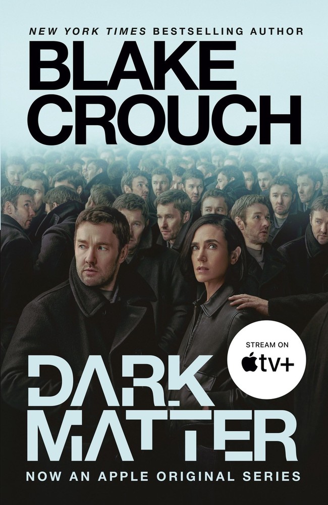 Dark Matter (Movie Tie-In): A Novel – paperback Crouch, Blake