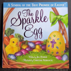 Sparkle Egg Jill Hardie HB 2014 Worthy Publishing Juvenile Easter Christian