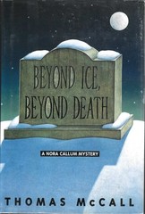 THOMAS McCALL “BEYOND ICE, BEYOND DEATH” – 1995 – HC 1ST EDITION – SIGNED TWICE