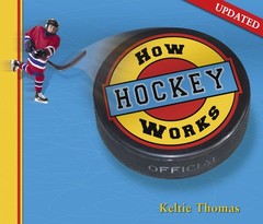 How Hockey Works (How Sports Work) – paperback Thomas, Keltie
