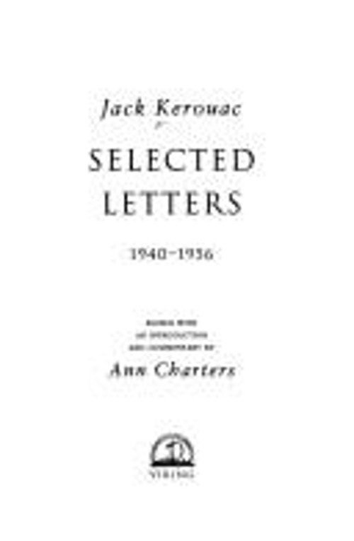 Jack Kerouac : Selected Letters, 1940-1956 Hardcover Jack Kerouac