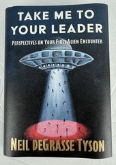 Neil DeGrasse Tyson – Take Me To Your Leader – Signed/Autographed Book