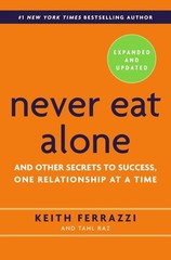 Never Eat Alone – paperback Tahl Raz Keith Ferrazzi