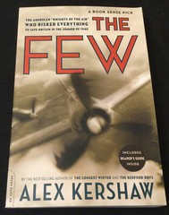 The Few: The American Knights of the Air by Alex Kershaw (2006 trade PB) – NEW!!