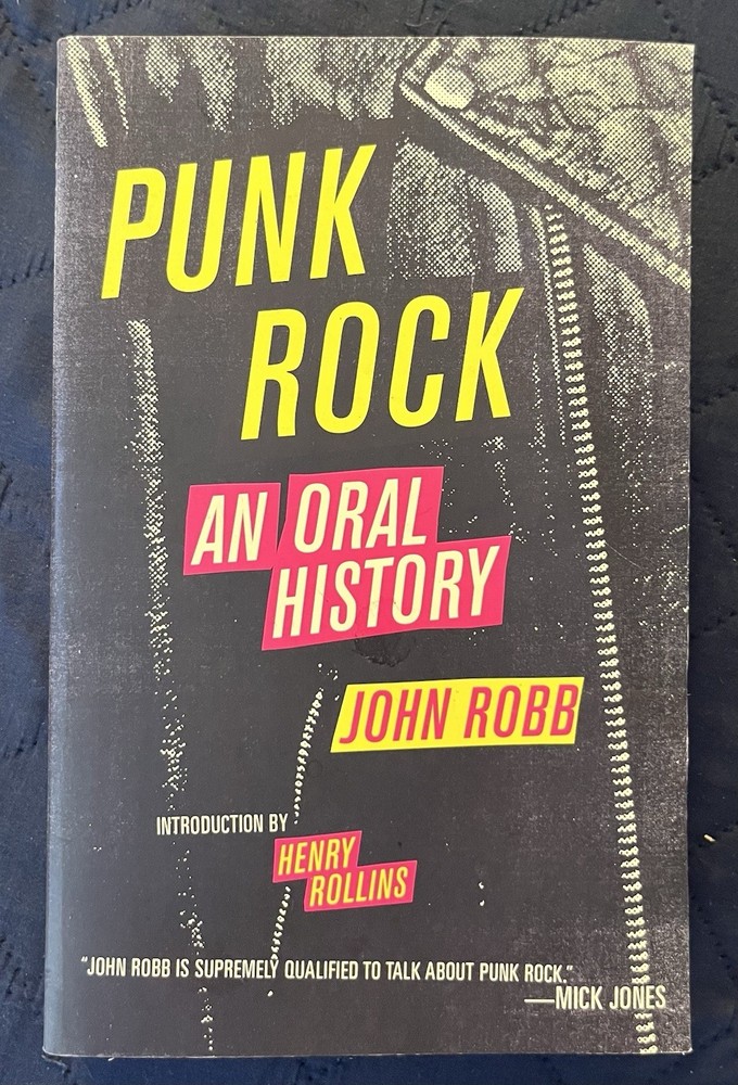 Punk Rock: An Oral History by John Robb Book 562 Pages 2012 Hardcore Rock & Roll