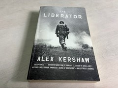 The Liberator (2012) by Alex Kershaw – SIGNED by Author! VG+ PB – Broadway Books