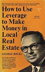 How to Use Leverage to Make Money in Local Real Estate Paperback