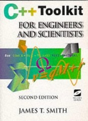 C++ Toolkit for Engineers and Scientists By James T. Smith