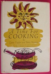 A Time for Cooking, Taylor and Herman, 1963 California-Style Recipes, 244 Pages