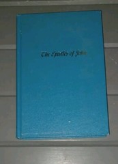 The Epistles of John by Oliver B. Greene
