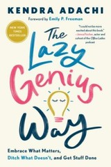 The Lazy Genius Way: Embrace What – paperback, 9780525653936, Kendra Adachi, new