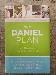The Daniel Plan Ser.: The Daniel Plan : 40 Days to a Healthier Life by Daniel G.