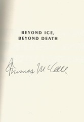 THOMAS McCALL “BEYOND ICE, BEYOND DEATH” – 1995 – HC 1ST EDITION – SIGNED TWICE