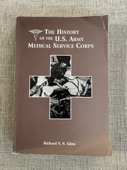 History of the U.S. Army Medical Service Corps 1996 Richard Ginn Military PB