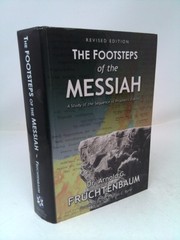 Footsteps of the Messiah (Rev Ed) by Arnold G. Fruchtenbaum