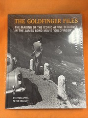 Steffen Appel and Peter Waelty: The Goldfinger Files: The Making of the Iconic