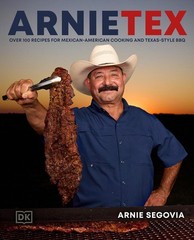Arnietex: Over 100 Recipes for Mexican-American Cooking and Texas-Styl Hardcover