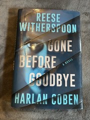 Gone Before Goodbye by Reese Witherspoon and Harlan Coben (2025, Hardcover)