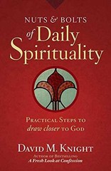 Nuts & Bolts of Daily Spirituality: – Paperback, by David M. Knight – Very Good