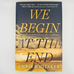 We Begin At The End Chris Whitaker Hardcover Barnes and Noble Book Club Edition
